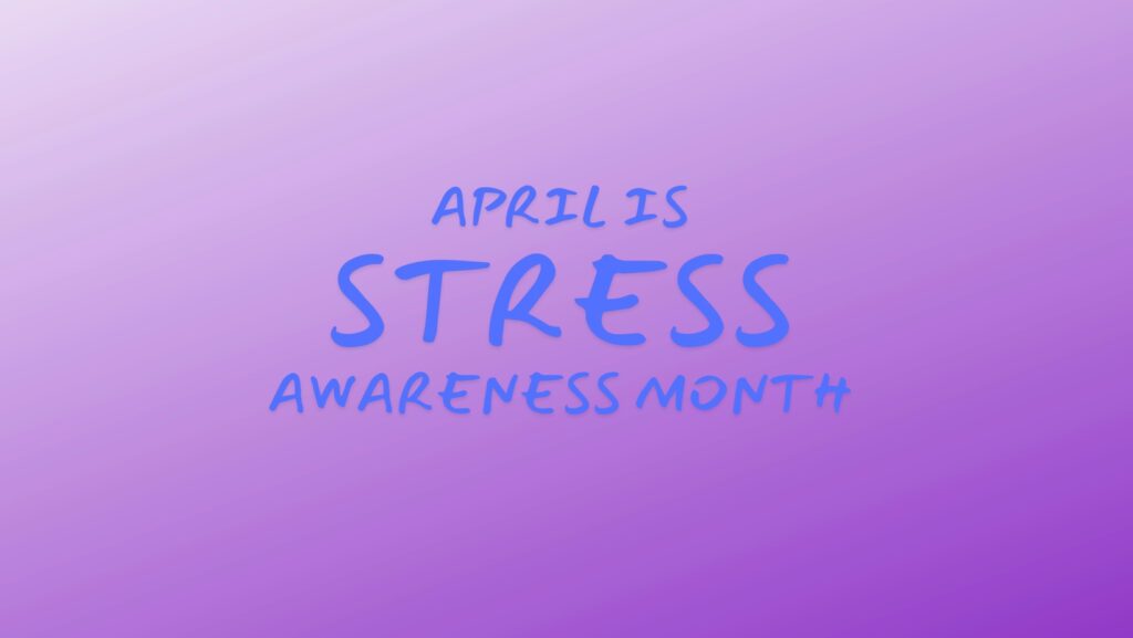 Stress Awareness Month