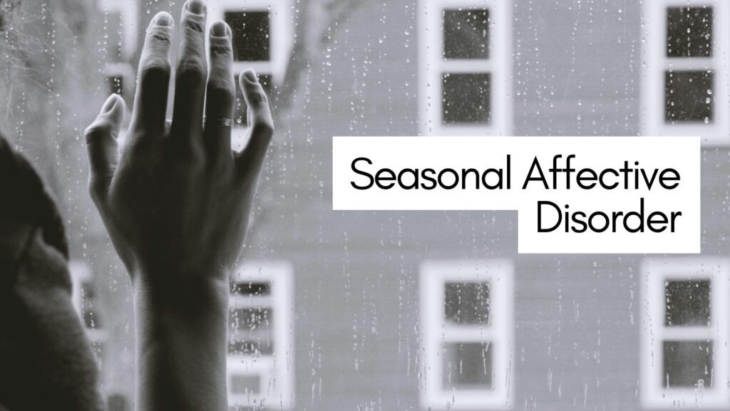 Seasonal Affective Disorder