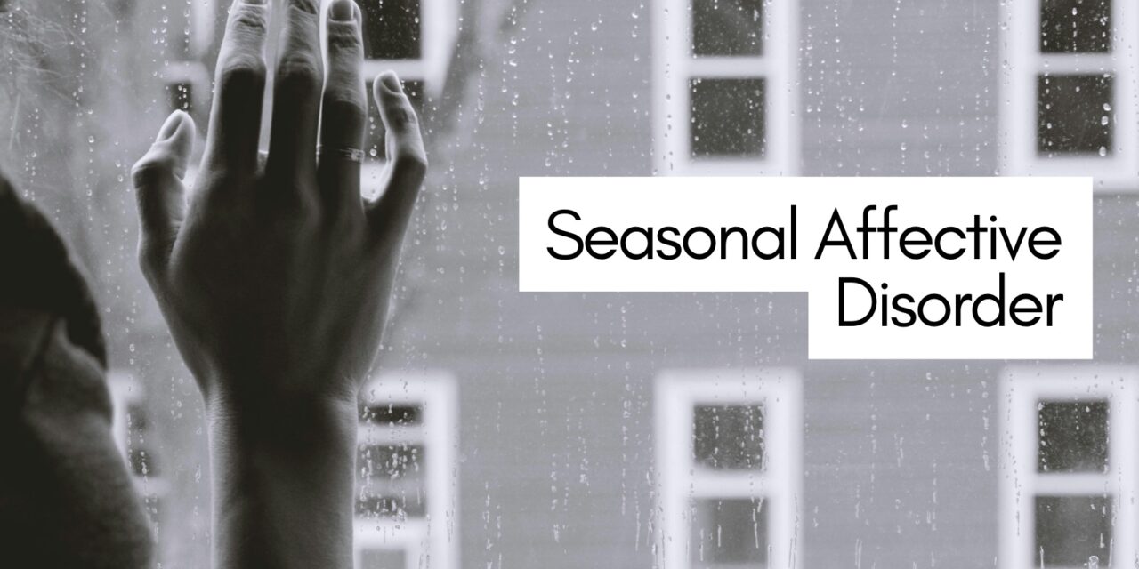 December is Seasonal Affective Disorder awareness month