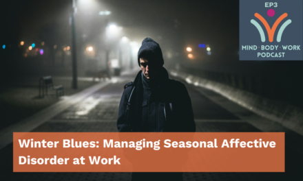 Winter Blues: Managing Seasonal Affective Disorder at Work