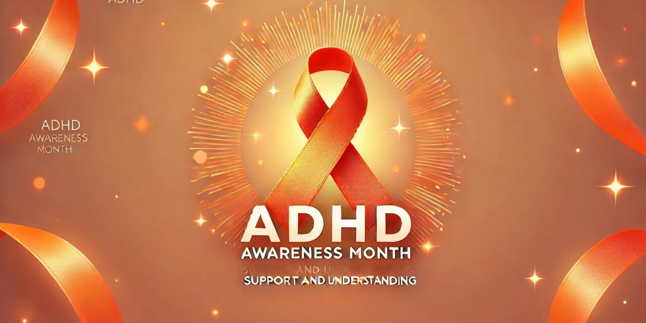 October is ADHD Awareness Month