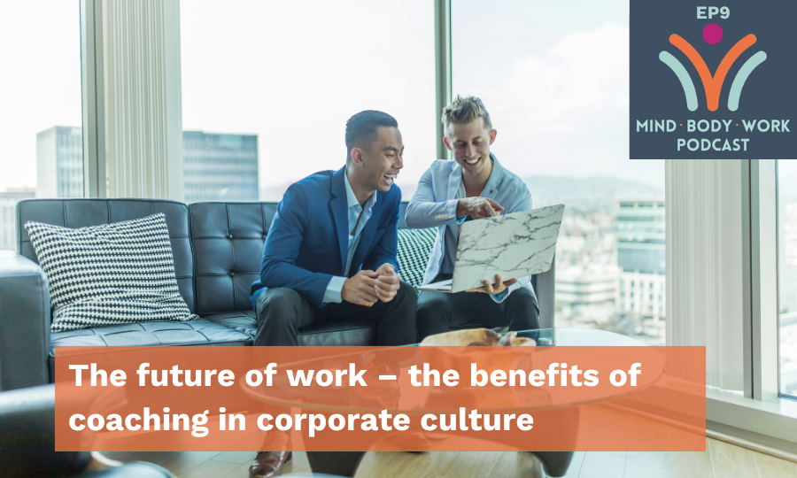 The future of work – the benefits of coaching in corporate culture