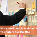 “4 Day Work Week and Boundaried Work”, Is This The Future For The UK?