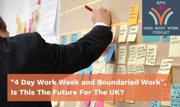 “4 Day Work Week and Boundaried Work”, Is This The Future For The UK?